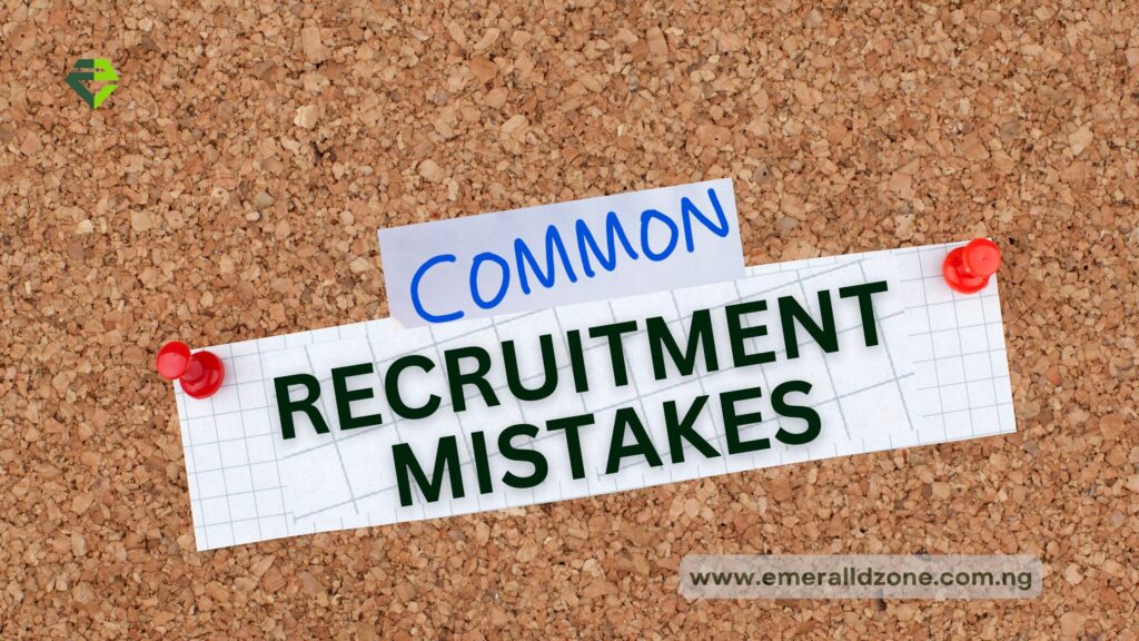 Recruitment Mistakes